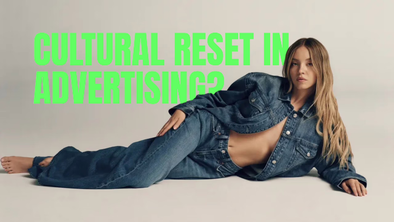 Cultural Reset in Advertising?